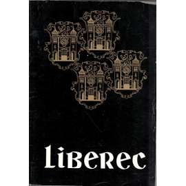 Liberec (průvodce, historie, fotografie, architektura, mj. i Ještěd; noviny - Věstník 15.5.1945; fotografie Vilém Boháč - Jan Kabíček)