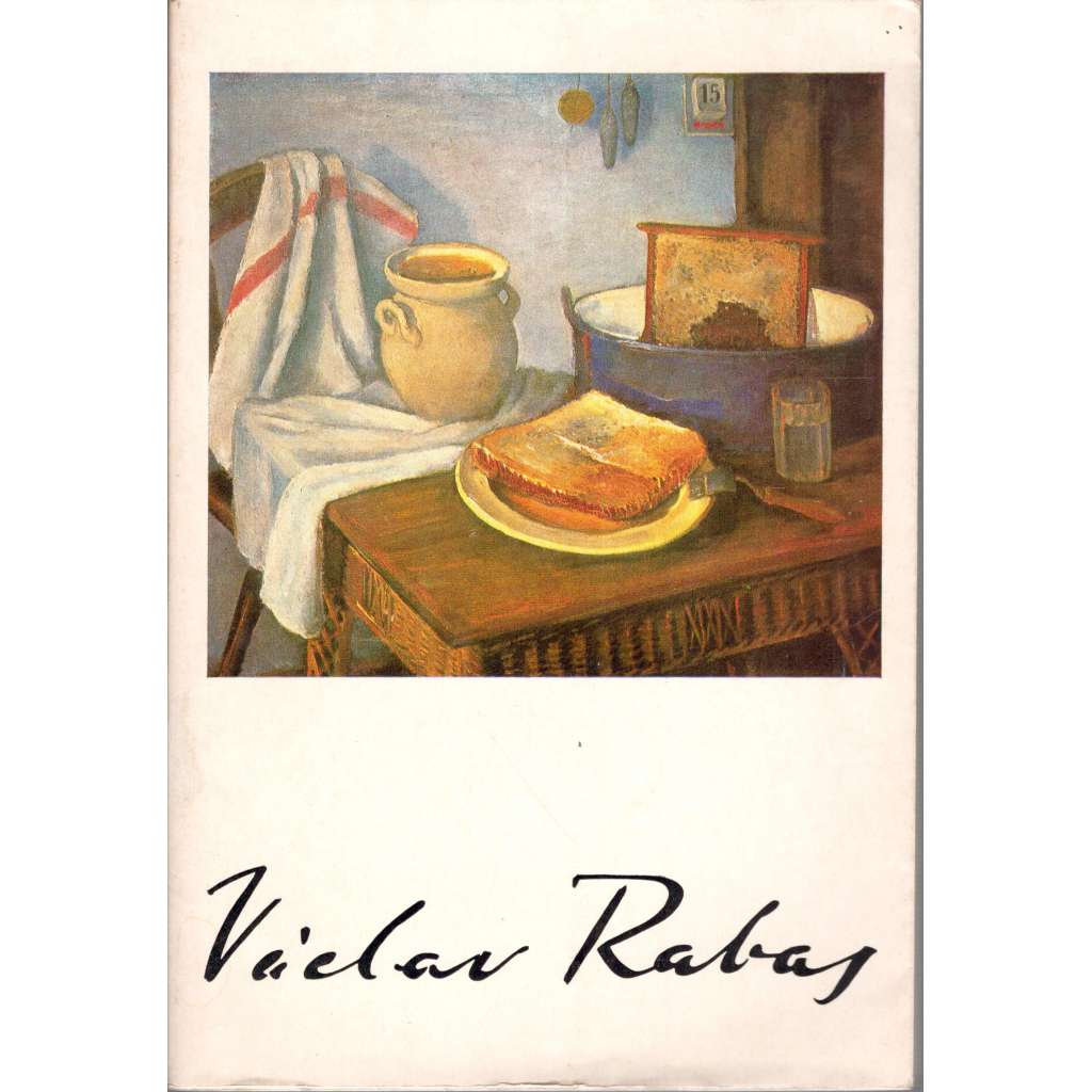 Václav Rabas (edice: Výstavy, sv. 51) [malířství, krajinomalba, zátiší]