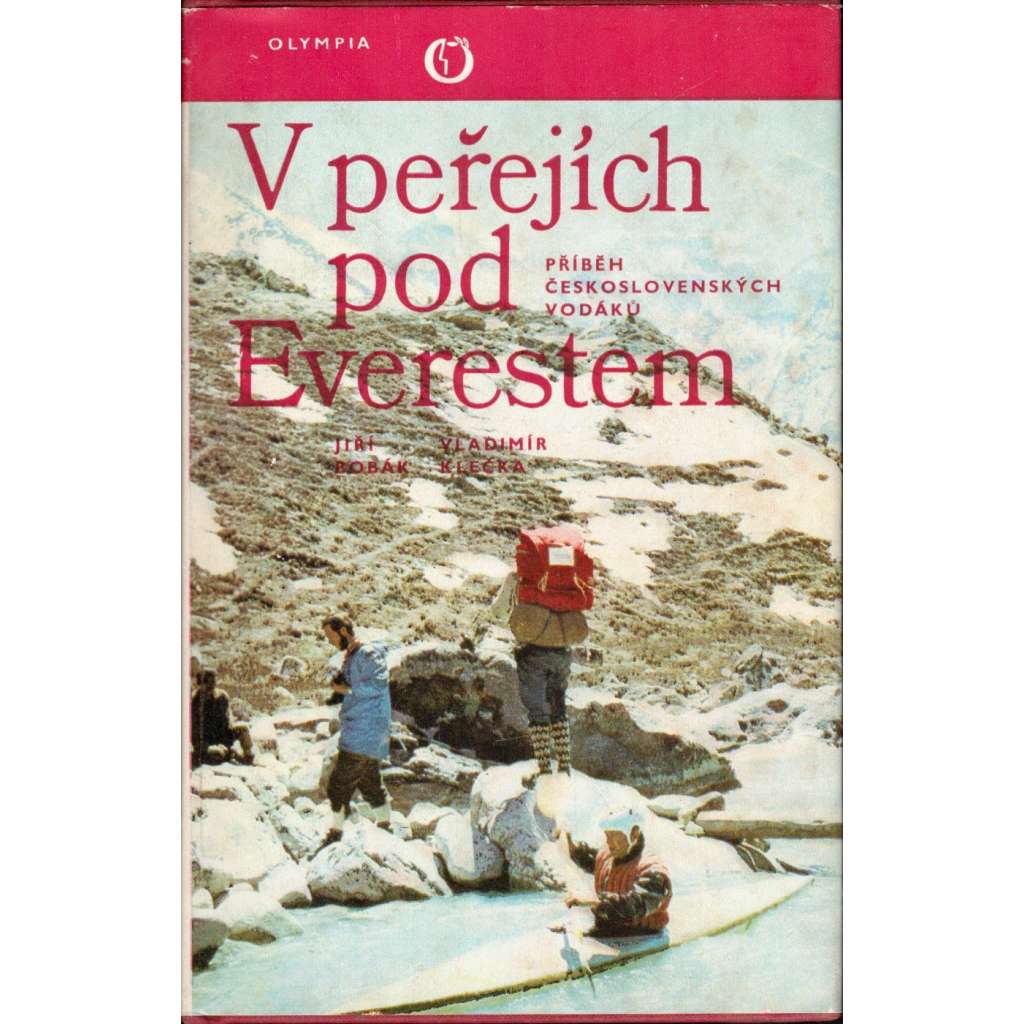 V PEŘEJÍCH POD EVERESTEM [vodáci, Everest, horolezectví, Himaláje]