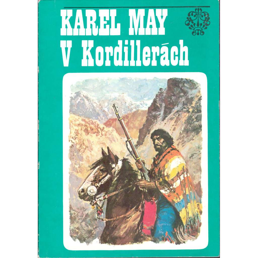 V Kordillerách ( [dobrodružství, Jižní Amerika, Old Shatterhand; ilustrace Gustav Krum]