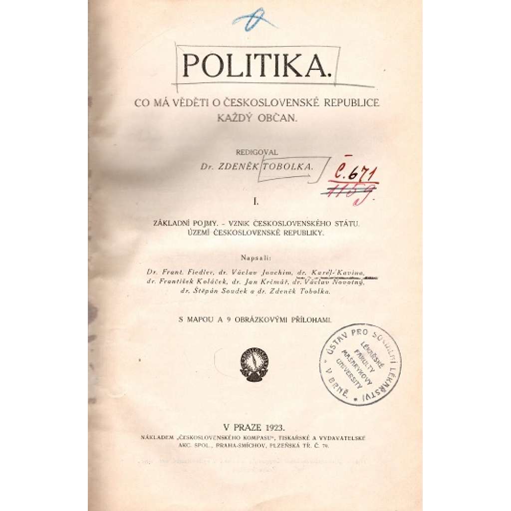 Politika. Co má věděti o Československé republice každý občan (Československo, politika, mj. i Tomáš G. Masaryk, E. Beneš, M. R. Štefánik, K. Kramář)