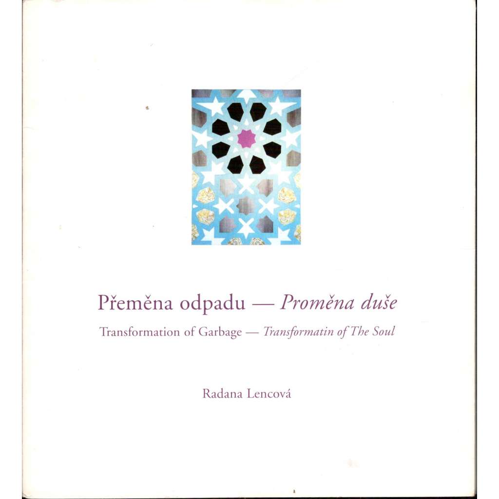 Přeměna odpadu - proměna duše (umění)