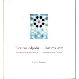 Přeměna odpadu - proměna duše (umění)