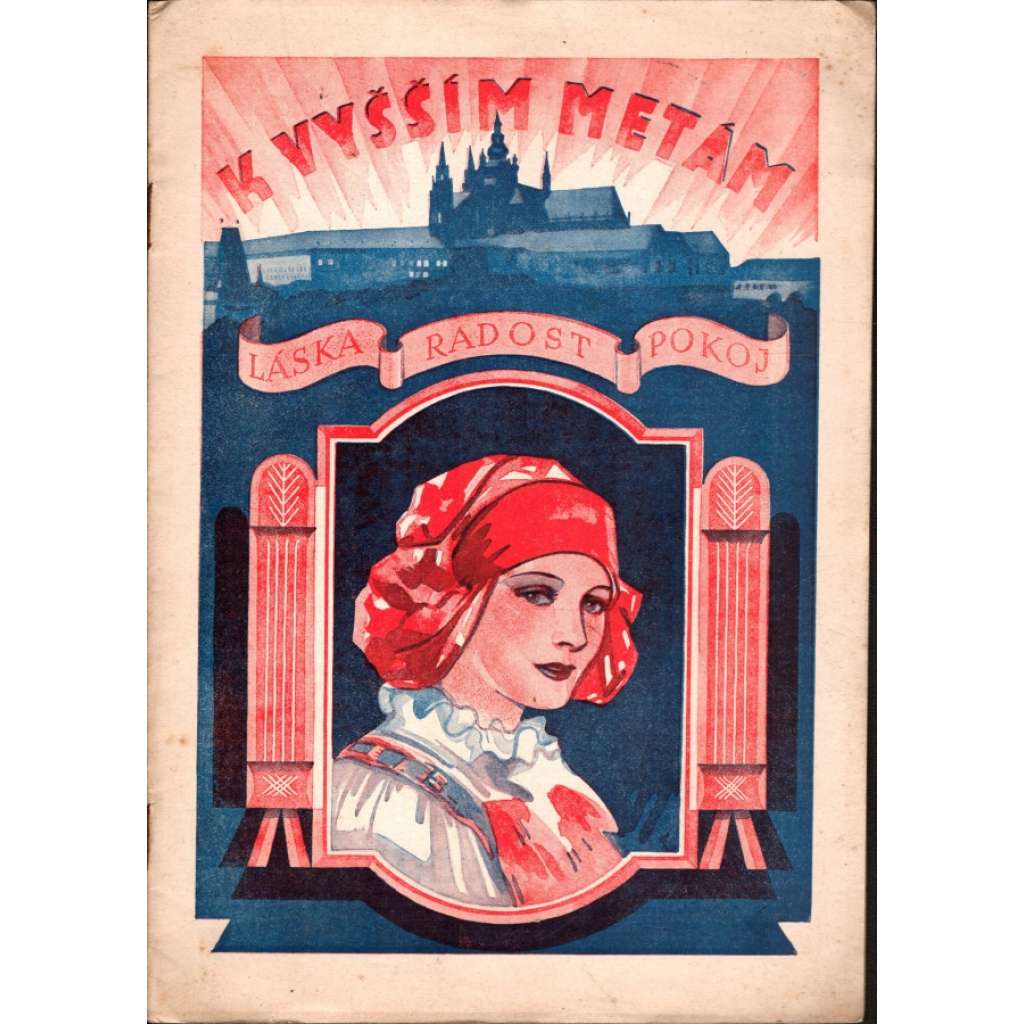 K vyšším metám. Láska, radost, pokoj, 1922, ročník XXII, číslo 3 (časopis, náboženství)