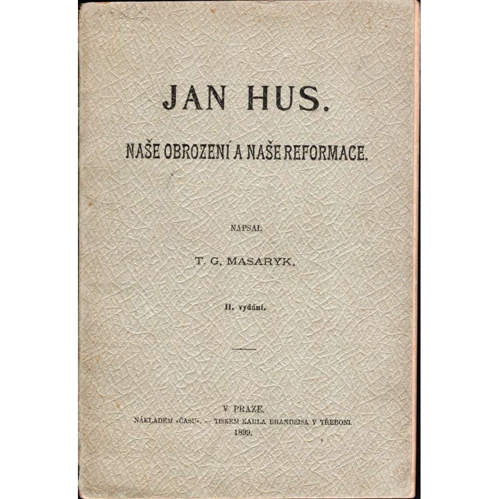 Jan Hus. Naše obrození a naše reformace (náboženství)