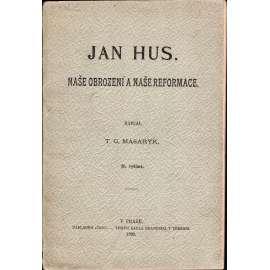 Jan Hus. Naše obrození a naše reformace (náboženství)