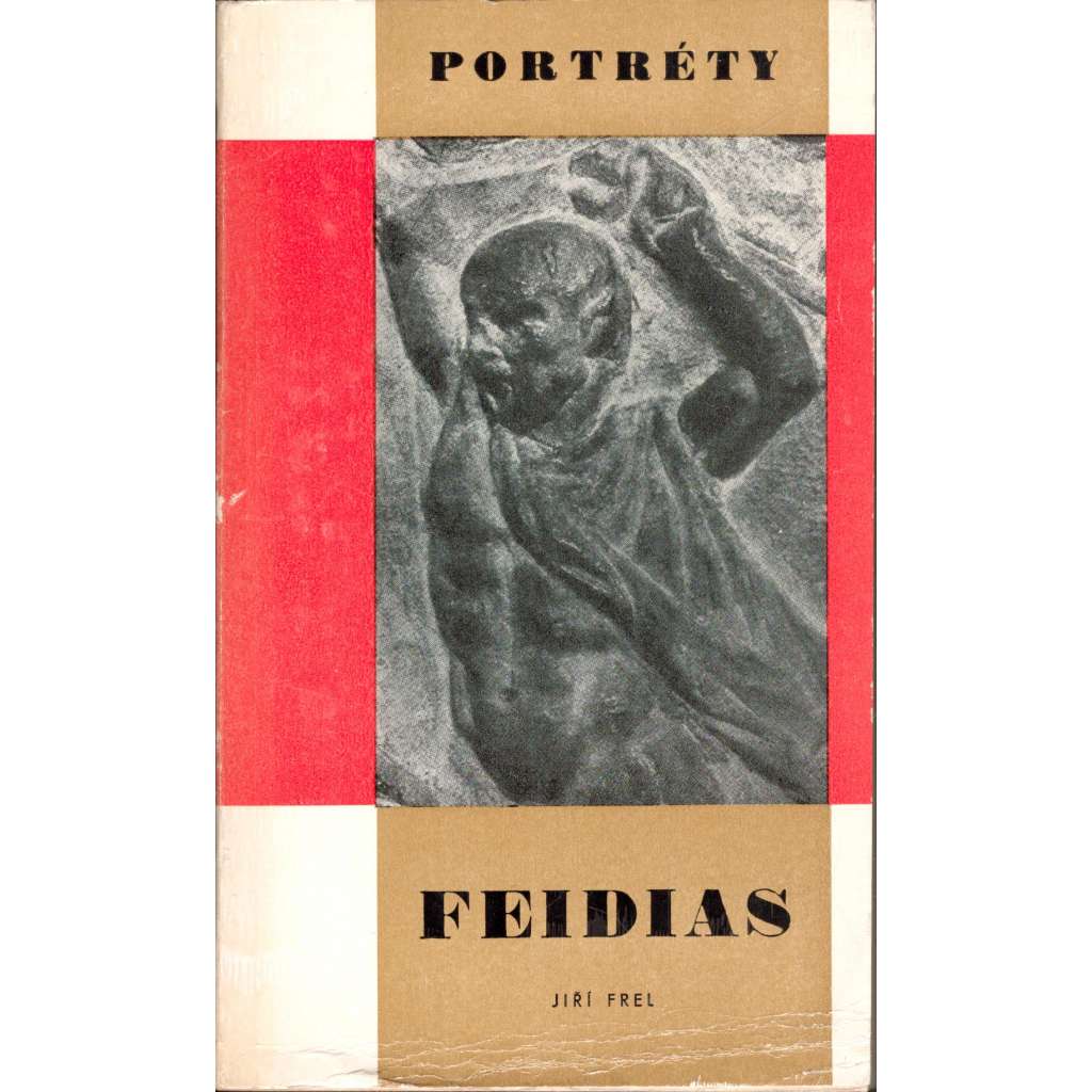 Feidias (edice: Portréty, sv. 9) [Staré Řecko, sochařství, antika, archeologie]