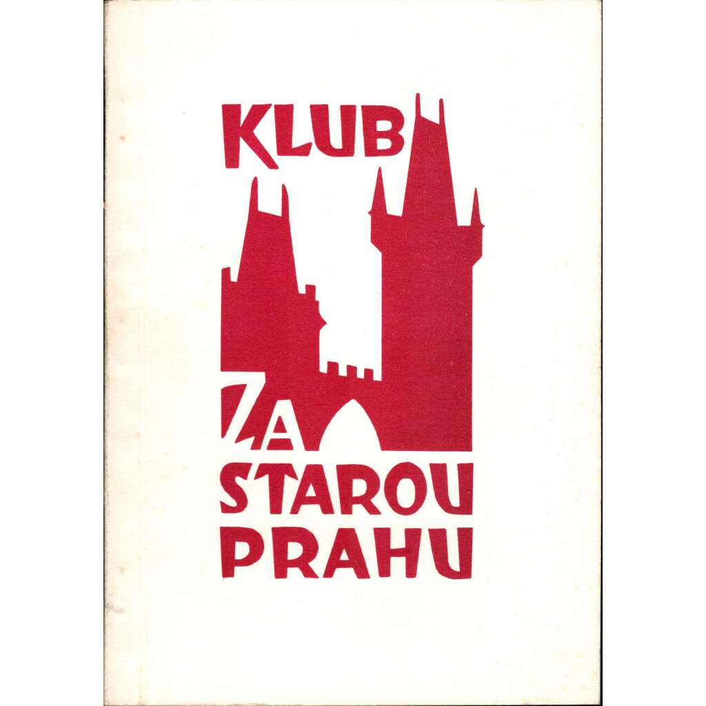 KLUB ZA STAROU PRAHOU V ROCE 1985 (Kubašta - podpis)