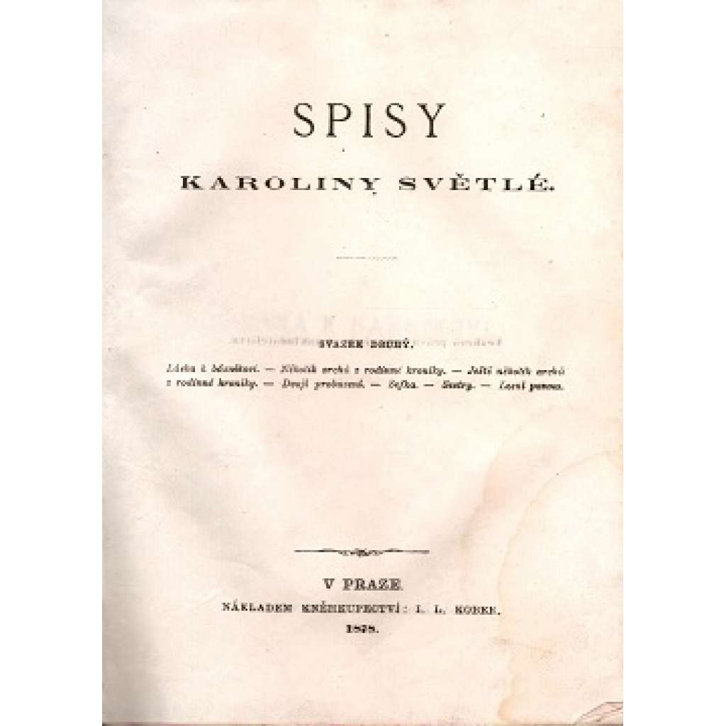 Spisy Karoliny Světlé (edice: Národní bibliotéka) [Karolina Světlá, mj. Láska k básníkovi, Několik archů z rodinné kroniky, Dvojí probuzení, Lesní panna)