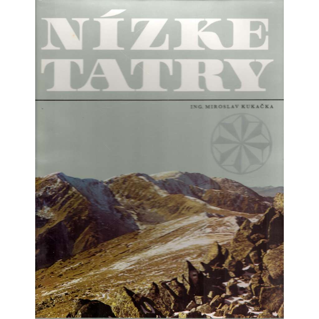Nizke Tatry (edícia: Fotografických vlastivednych publikácií) [Nízké Tatry, příroda, fotografie, Slovensko]