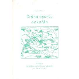 BRÁNA SPORTU DOKOŘÁN - Průvodce turistikou, cyklistikou a lyžováním po Semilsku (Sport, Semily)