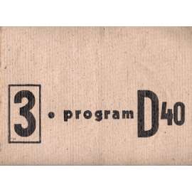 Program D40, 3 (časopis, divadlo, umění, mj. Stanislavskij - O divadle, Fr. Trávníček - Duševní mluva; Tři lidové povídky z českého Podkrkonoší - Josef Kubín; ilustrace Max Jaob, Paul Cézanne)