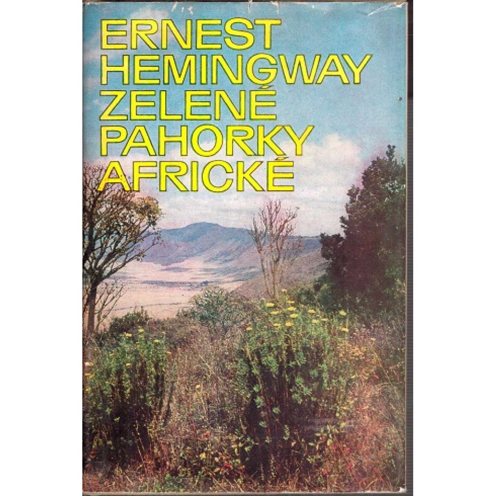 Zelené pahorky africké (edice: Cesty) [cestopis, Afrika, lov]