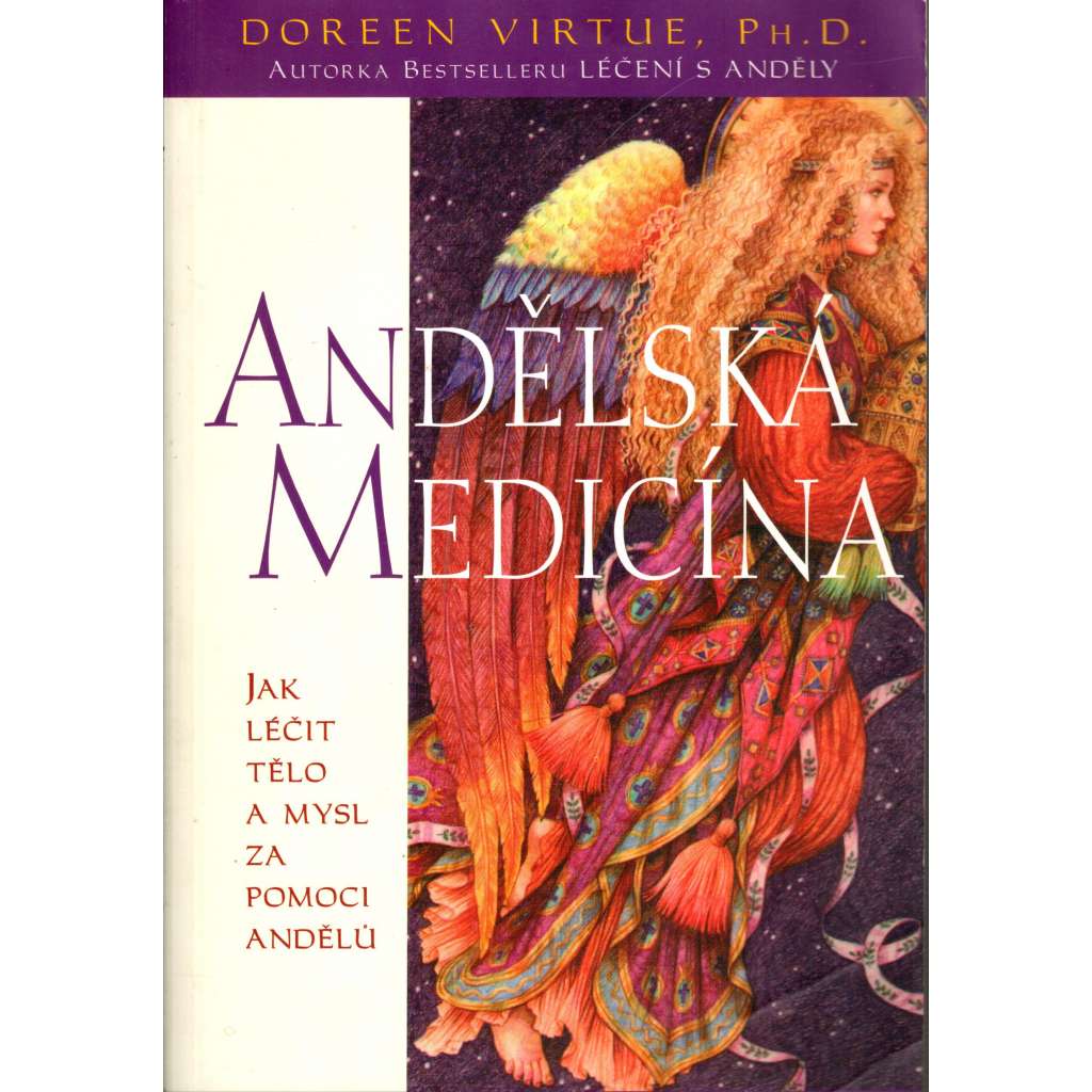 Andělská medicína. Jak léčit tělo a mysl za pomoci andělů (anděl, esoterika, okultismus)
