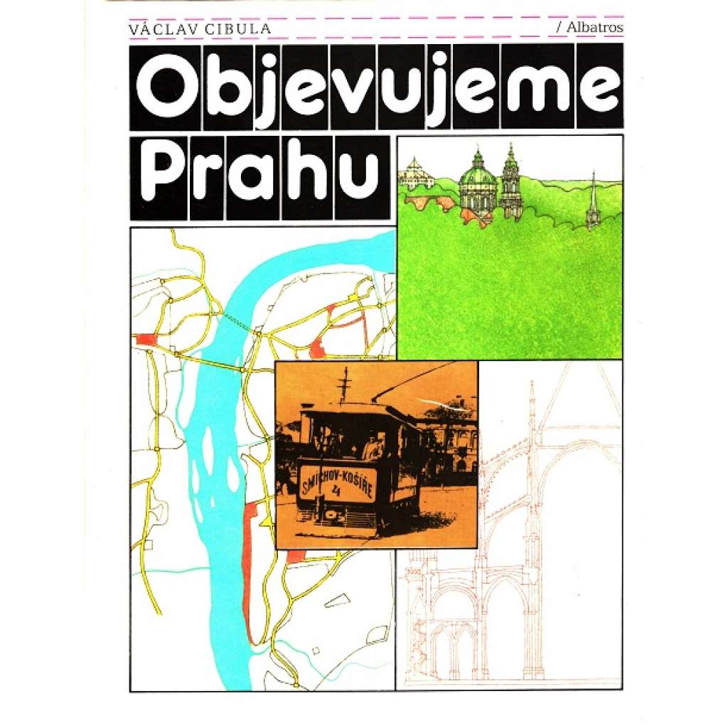 Objevujeme Prahu (Praha, archeologie, historie, dětské knihy)