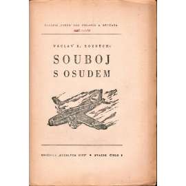 Souboj s osudem. Díl 1 (edice: Knižnice" Rychlých šípů", 1. sv) [letectví, druhá světová válka]