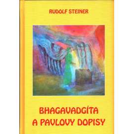 Bhagavadgíta a Pavlovy dopisy (náboženství) [Rudolf Steiner] HOL