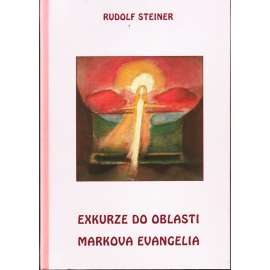 Exkurze do oblasti Markova evangelia (přednášky, Bible, Evangelium sv. Marka) [Rudolf Steiner] HOL