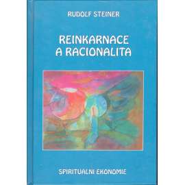 Reinkarnace a racionalita. Spirituální ekonomie (esoterika, inkarnace) [Rudolf Steiner] HOL