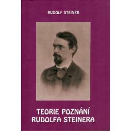 Teorie poznání Rudolfa Steinera (filozofie) [Rudolf Steiner] HOL