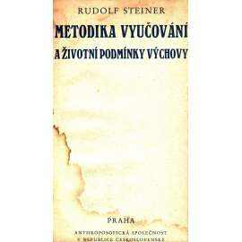 Metodika vyučování a životní podmínky výchovy (přednášky) [Rudolf Steiner]