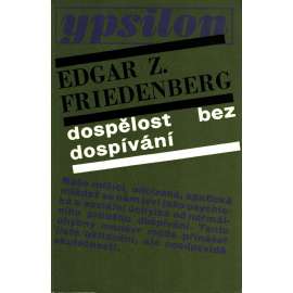 Dospělost bez dospívání (edice: Ypsilon, sv. 1) [Psychologie]