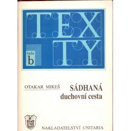 Sádhaná – Duchovní cesta (edice: Skripta o náboženství moudrosti, sv. 3) [náboženství, psychologie, meditace]