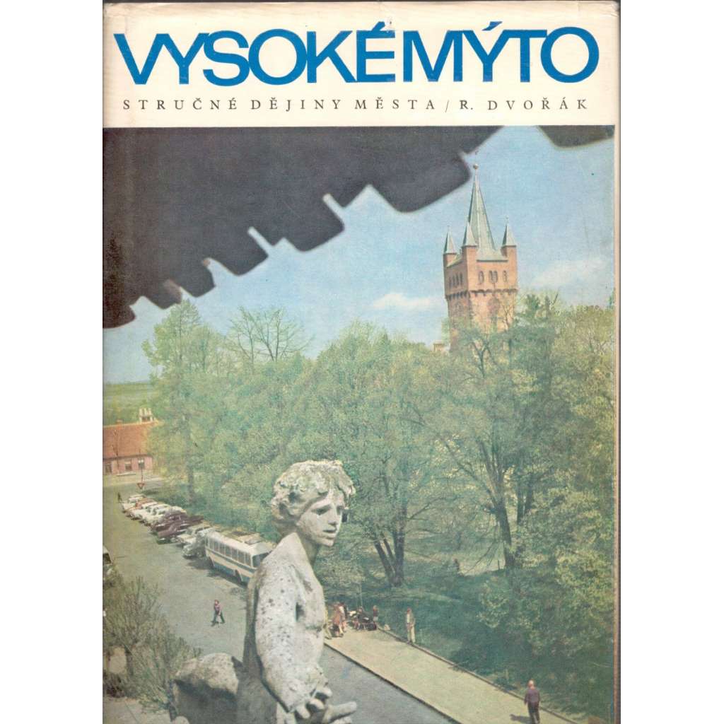 Vysoké Mýto. Stručné dějiny města (historie, architektura, fotografie)
