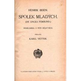 Spolek mladých. Veselohra o pěti dějstvích (De unges Forbund) [divadelní hra]