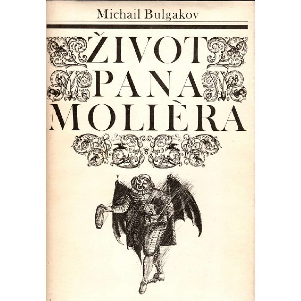 Život pana Moliéra [životopisný román - Moliére, francouzské divadlo]