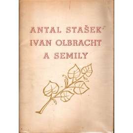 Antal Stašek, Ivan Olbracht a Semily (sborník, mj. Ze vzpomínek na Antala Staška; Národní umělec Ivan Olbracht; Ivan Olbracht a divadlo v Semilech; Semily a Semilsko v díle A. Staška a I. Olbrachta)