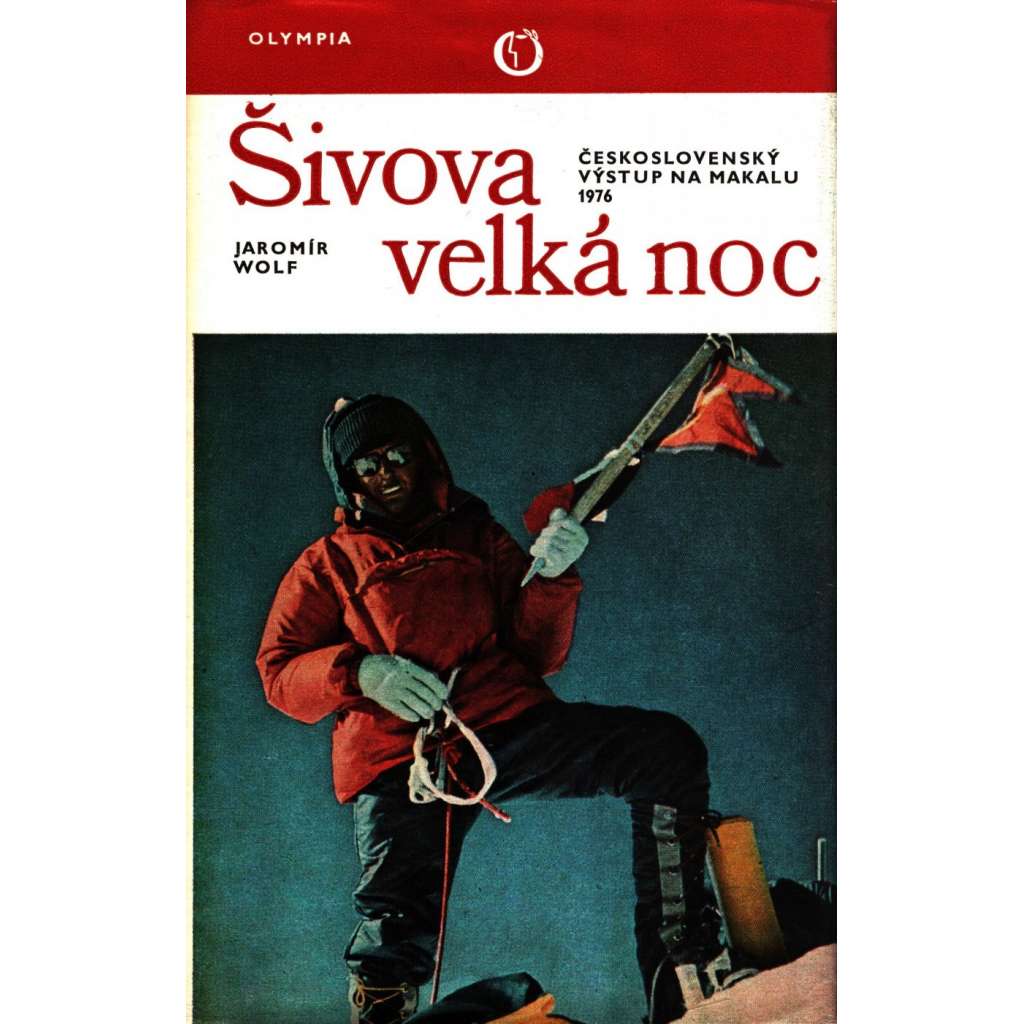 Šivova velká noc. Československý výstup na Makalu 1976 (edice: Cestopisy) [Horolezectví, Himálaj, Čína, Nepál]