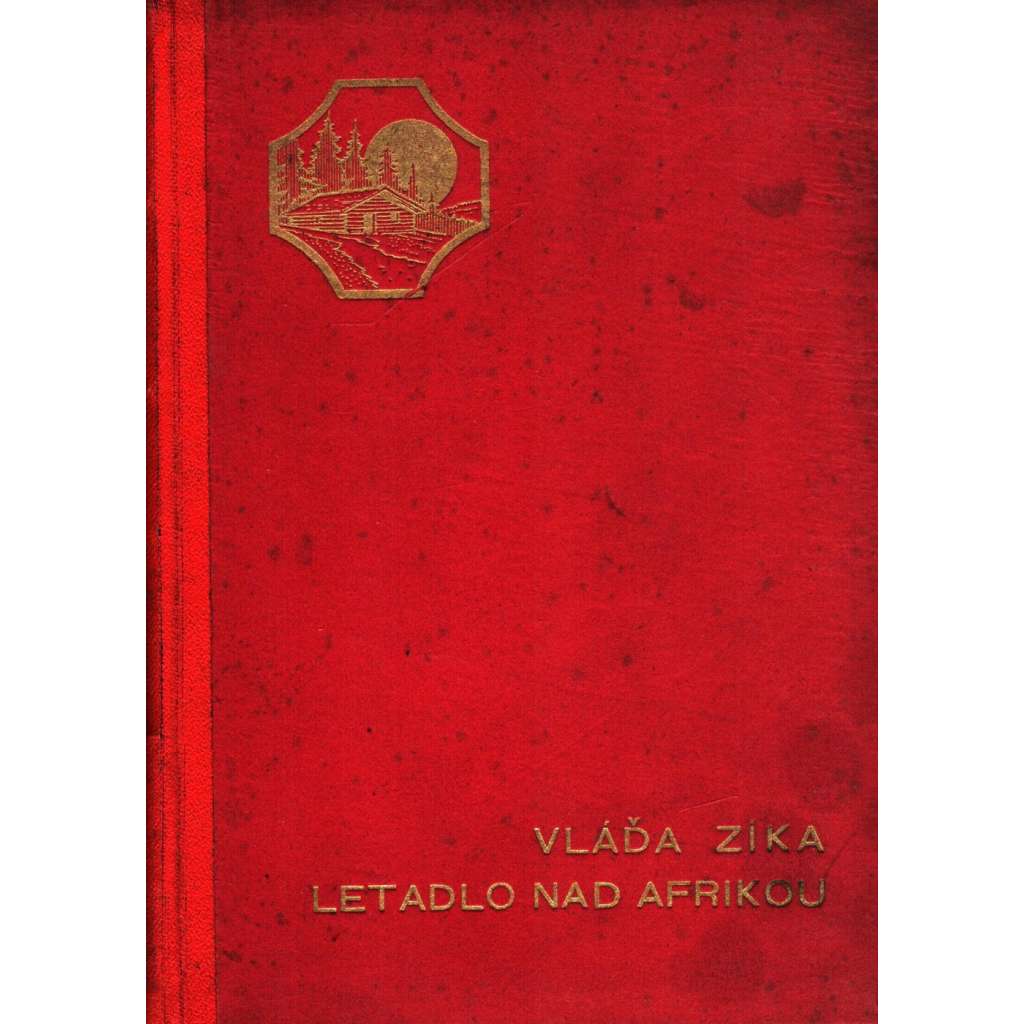 Letadlo nad Afrikou. Letecký dobrodružný román (dobrodružství, letectví, Afrika, ilustrace R. Komínek)