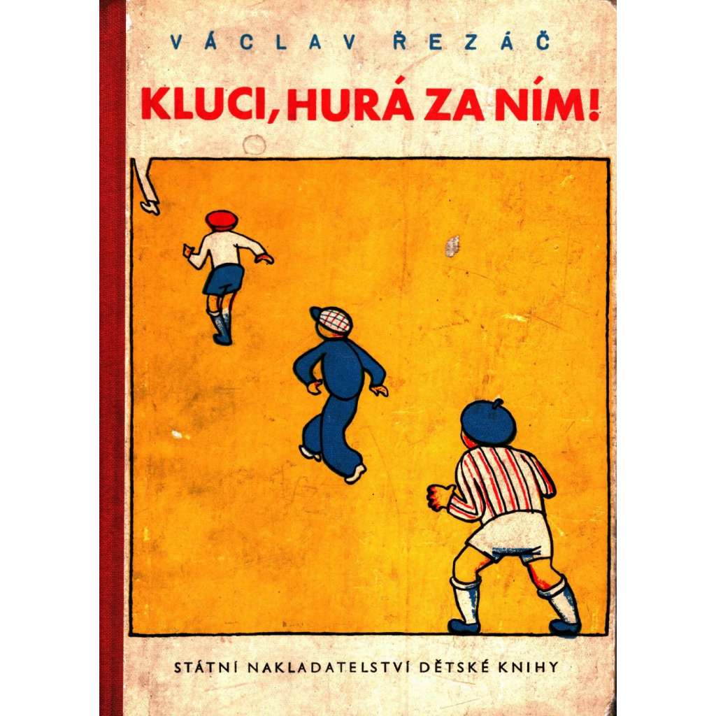 Kluci, hurá za ním (dětská kniha, ilustrace Josef Čapek)