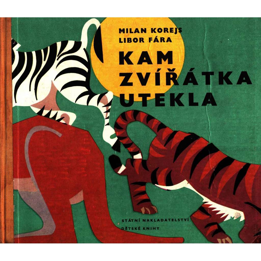 Kam zvířátka utekla (edice: knížky-hračky) [pohádka, ZOO, ilustrace Libor Fára]