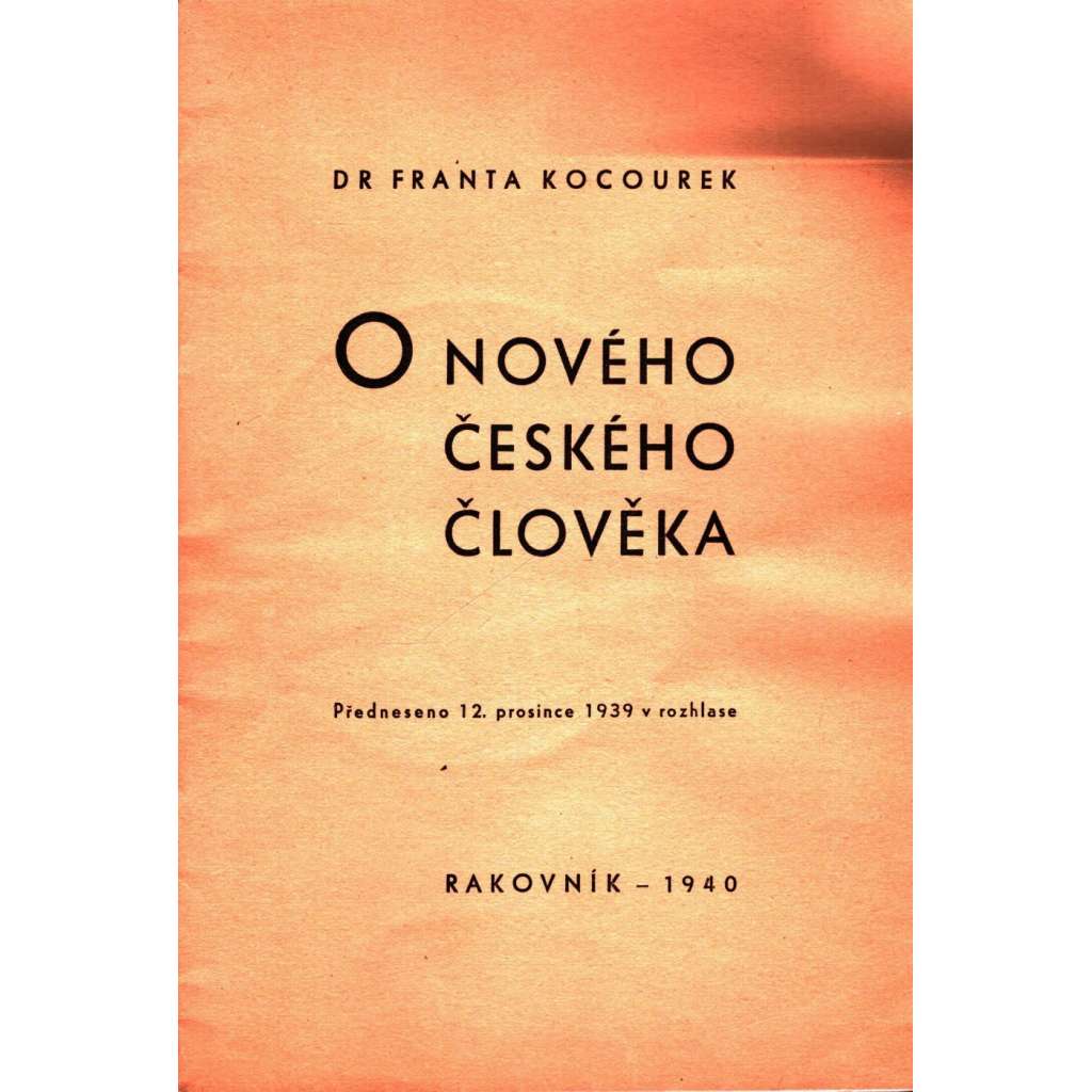 O NOVÉHO ČESKÉHO ČLOVĚKA - Rakovník (Podpis s věnováním autora !)