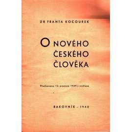 O NOVÉHO ČESKÉHO ČLOVĚKA - Rakovník (Podpis s věnováním autora !)