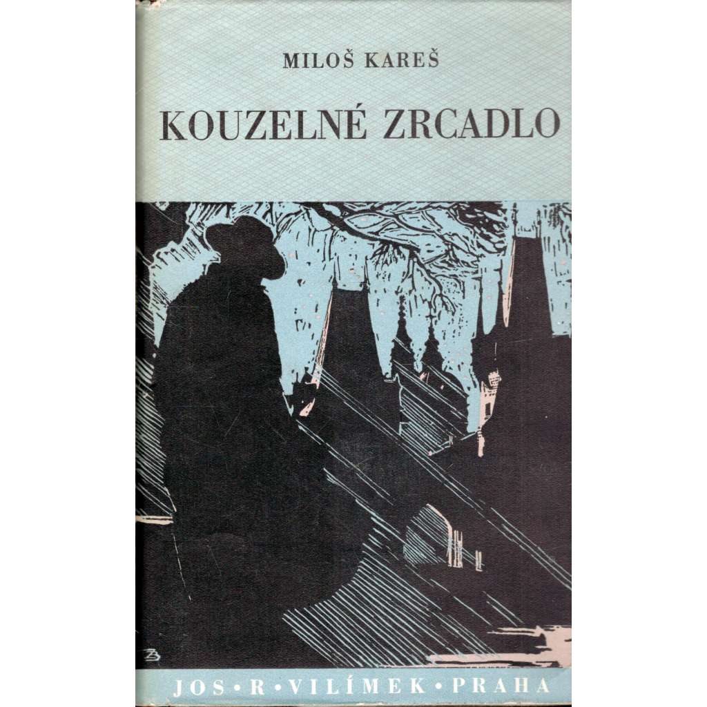 Kouzelné zrcadlo. Dvě romaneta (edice: Vilímkova knihovna, sv. 357) (beletrie, mj. Hlas minulosti, Hlas života, Dáma z obrazu; obálka Zdeněk Burian)