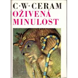 Oživená minulost (edice: Stopy fakta svědectví, sv. 7) [historie, archeologie, antika, mj. i Egypt, Římská říše]