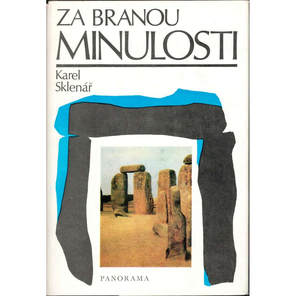 Za branou minulosti. S archeology po Evropě (historie, archeologie, pravěk, doba kamenná)