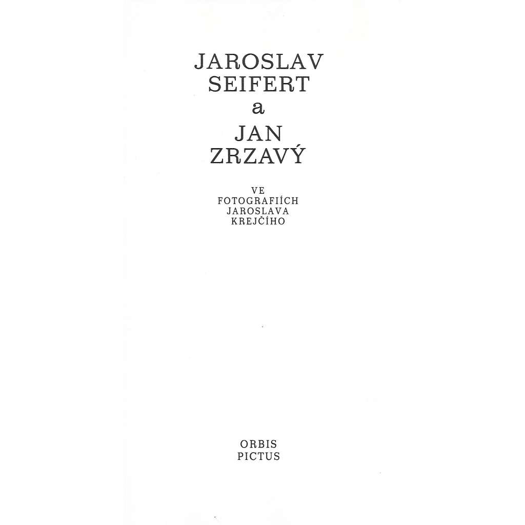 Jaroslav Seifert a Jan Zrzavý (fotografie Jaroslav Krejčí, bibliofilie)