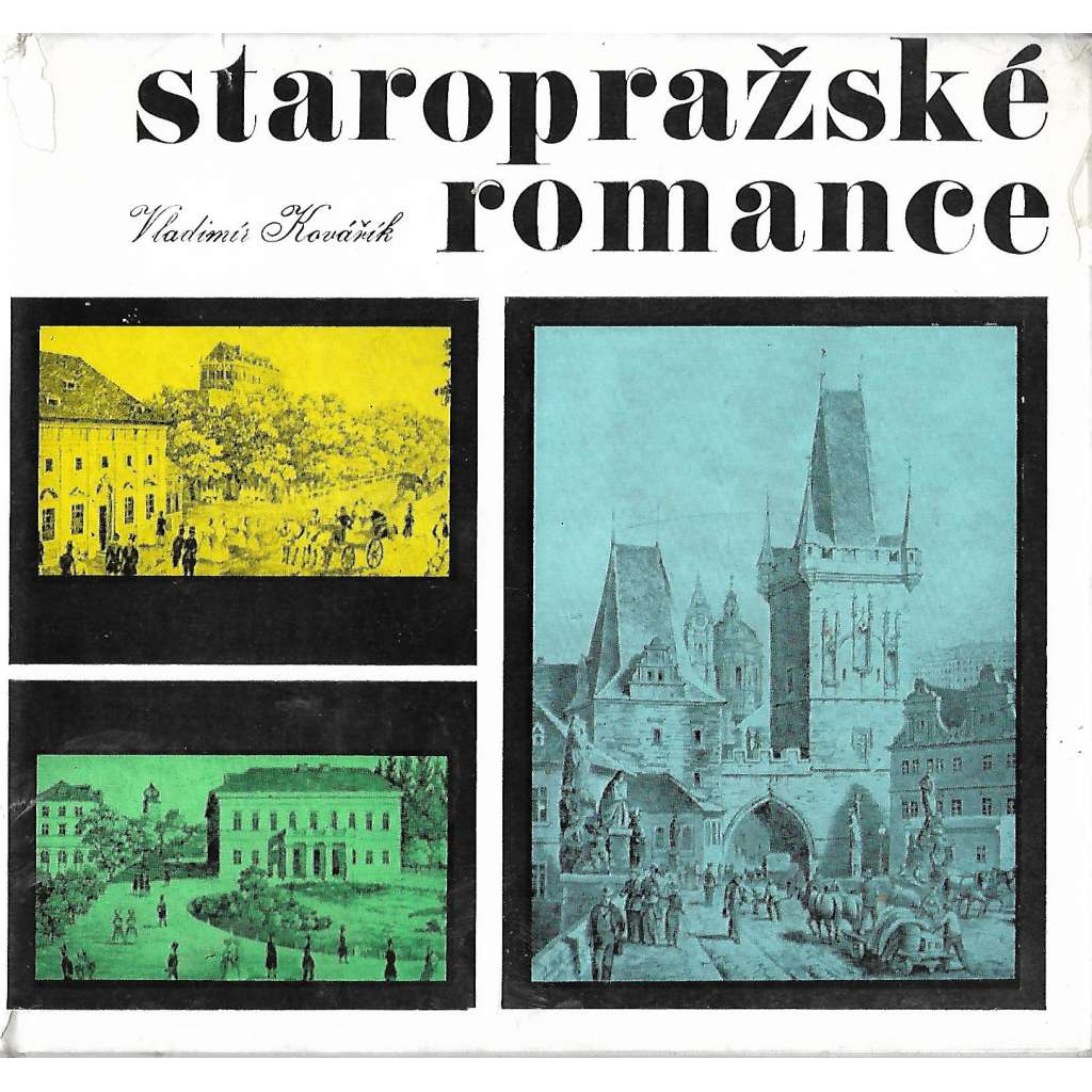 Staropražské romance. Čtení o tom, jak se žilo před sto lety (Praha, historie)
