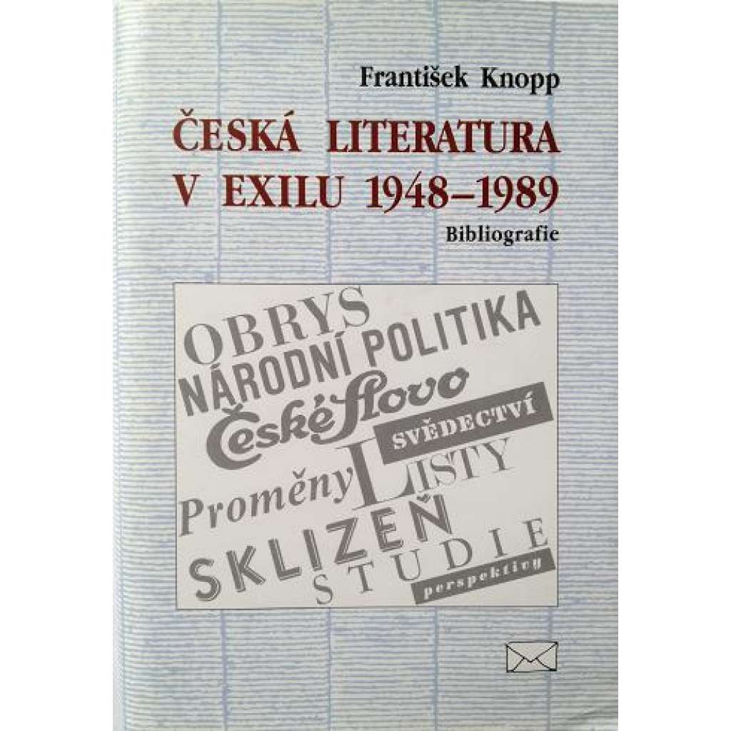 ČESKÁ LITERATURA V EXILU 1948-1989