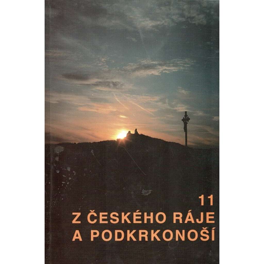 Z českého ráje a podkrkonoší 11 (sborník, Český ráj, Podkrkonoší, archeologie)
