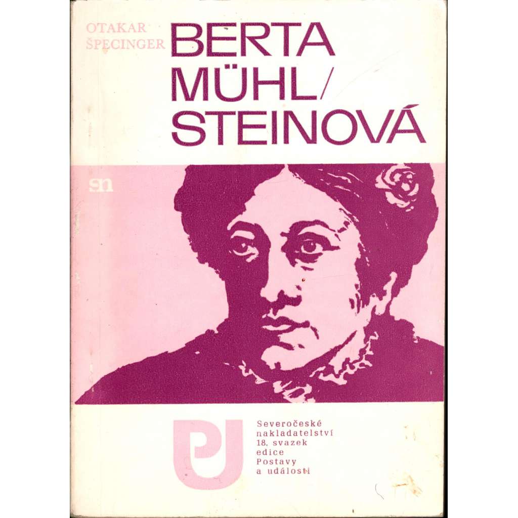 Berta Mühlsteinová (edice: Postavy a události, sv. 18) [literární věda, podpis autora]