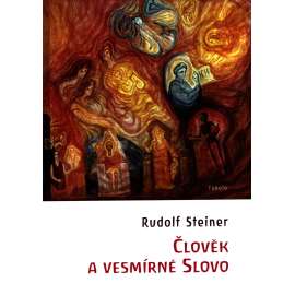 Člověk a vesmírné slovo (přednášky, esoterika) [Rudolf Steiner] HOL