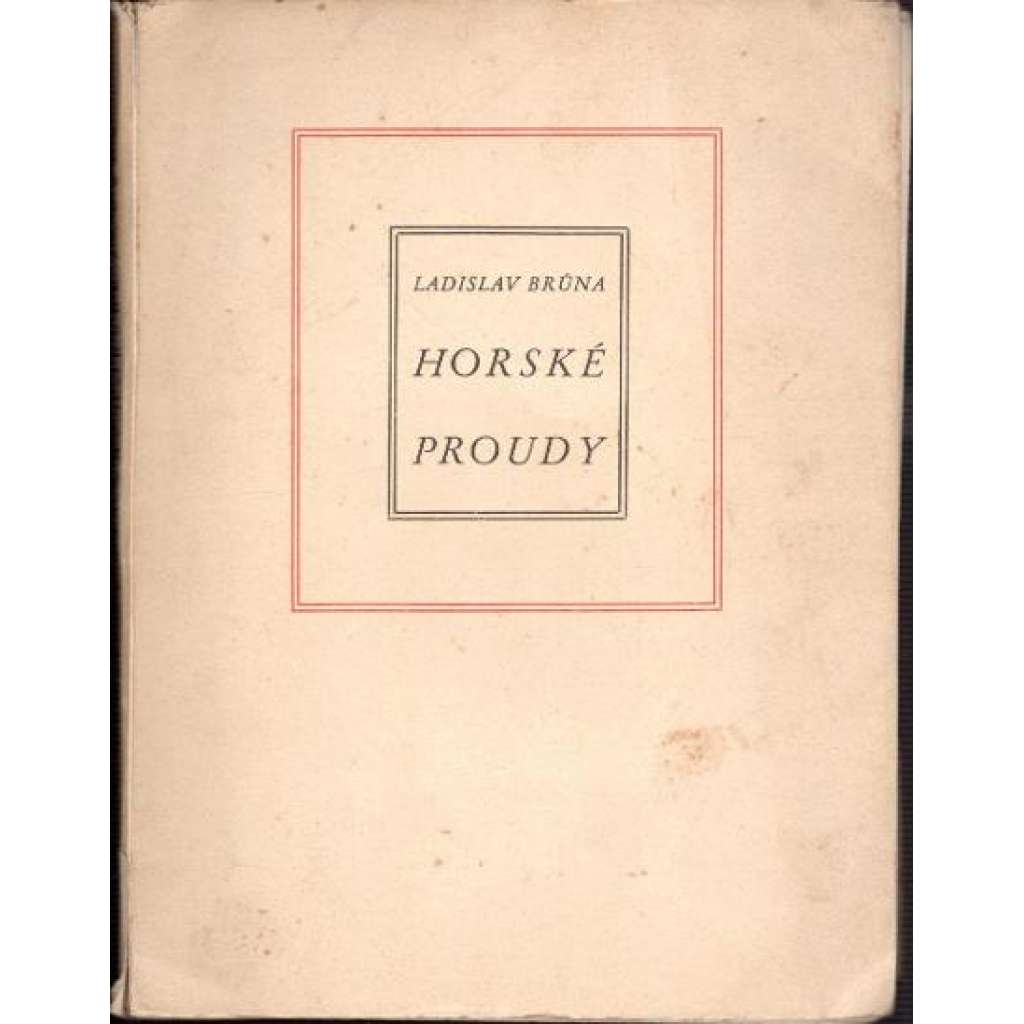 Horské proudy. Vypravování z Pojizerského kraje (Pojizeří, beletrie; věnování a podpis Ladislav Brůna)