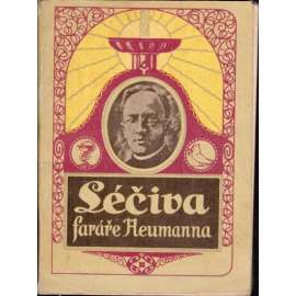 Léčebná kniha faráře Heumanna. Léčiva faráře Heumanna (tradiční medicína, první pomoc)