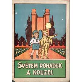 Světem pohádek a kouzel (pohádky, říkadla)