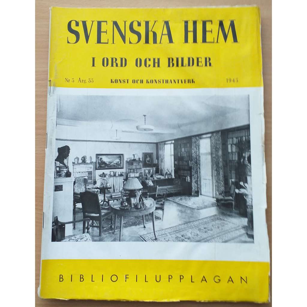 Svenska hem i ord och bilder. Nr. 3  Arg. 33,  Konst och konsthantverk, 1945, Bibliofilupplagan [časopis pro dům a zahradu]